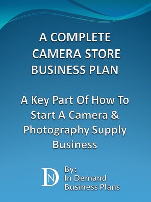 cover image of A Complete Camera Store Business Plan